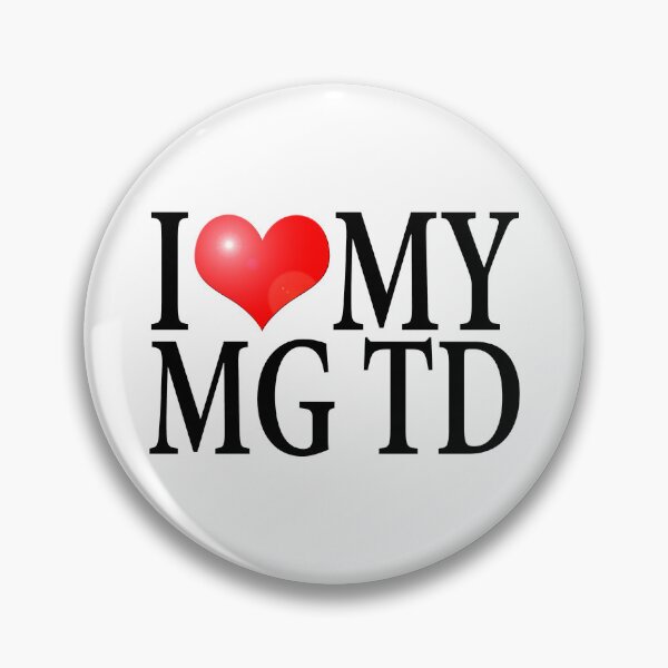 Item preview, I LOVE MY MG TD designed and sold by OldClassicCar.