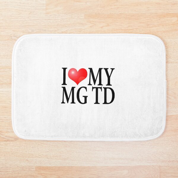 Item preview, I LOVE MY MG TD designed and sold by OldClassicCar.