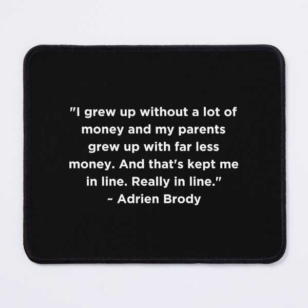 Item preview, Adrien Brody Quote designed and sold by adelferhat.