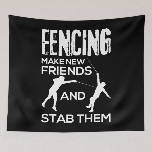 Item preview, Fencing Make Friends And Stab Them  Fencer	 designed and sold by nribbbfrj34.