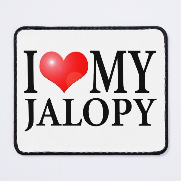 Item preview, I LOVE MY JALOPY designed and sold by OldClassicCar.