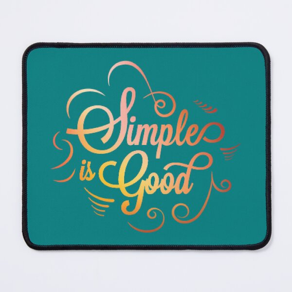 Item preview, Simple is good designed and sold by Beeffervescent.