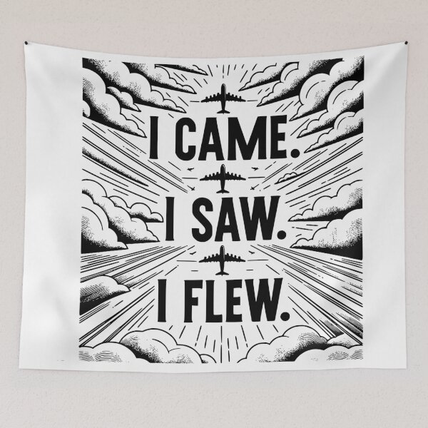 Item preview, I came. I saw. I Flew. Pilot Quote designed and sold by TeesYouWant.