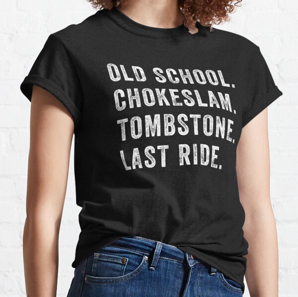 Item preview, Old School Chokeslam Tombstone Last Ride designed and sold by Threadify LLC.