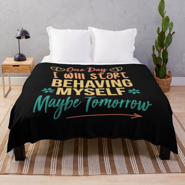 Item preview, Funny One day I will start behaving myself, maybe tomorrow designed and sold by Pitchou07.