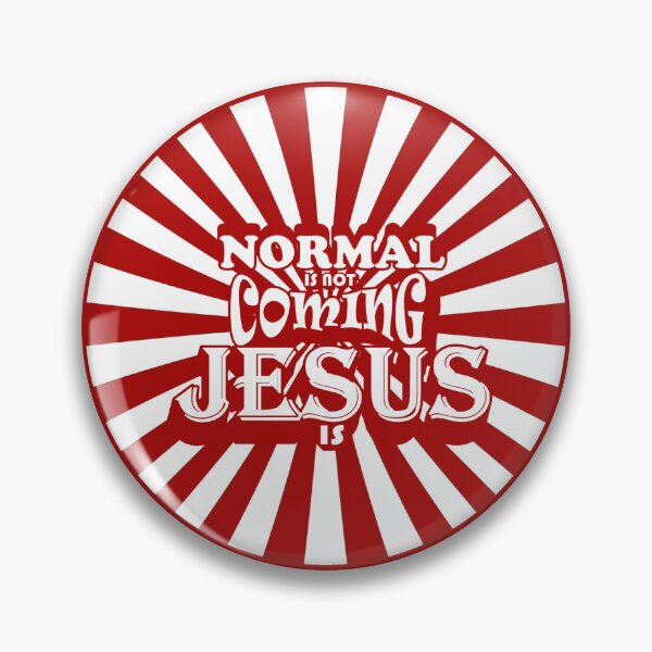 Item preview, normal is not coming back jesus is - white circular design designed and sold by ZechJohnRB.
