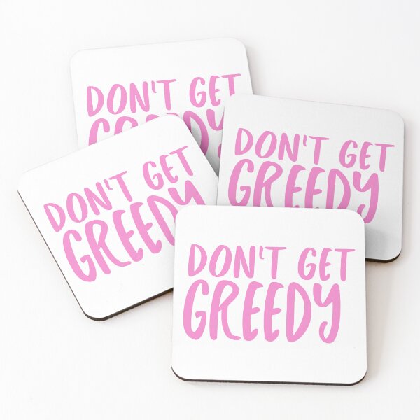 Item preview, Don't Get Greedy  designed and sold by lilacance.