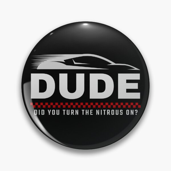 Item preview, Dude Did You Turn The Nitrous On Funny Nitrous Oxide N2O Racing Cars  designed and sold by CarantinedChaos.