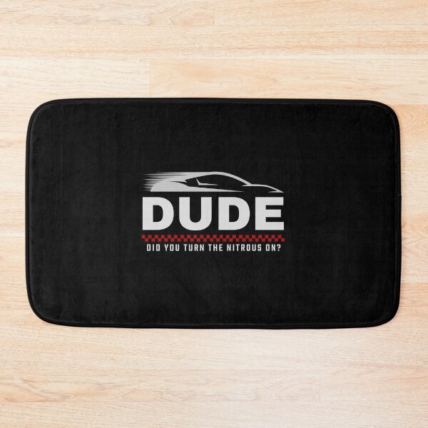 Item preview, Dude Did You Turn The Nitrous On Funny Nitrous Oxide N2O Racing Cars  designed and sold by CarantinedChaos.