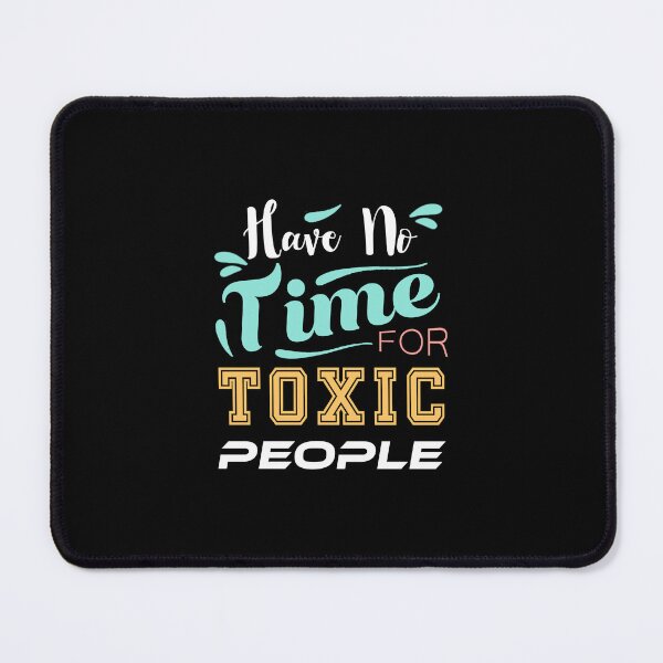 Item preview, Have No Time For Toxic People designed and sold by storefoxmix.