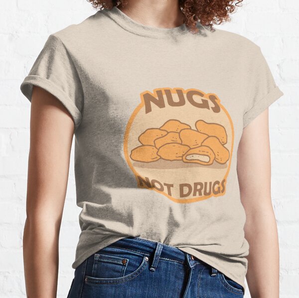Nugs Not Drugs Badge Classic T-Shirt