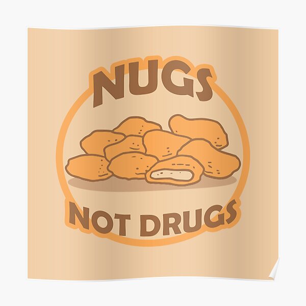 Nugs Not Drugs Badge Poster