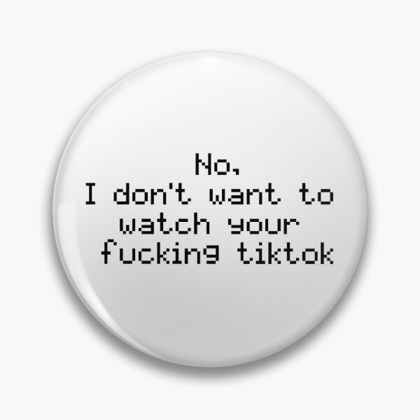Item preview, No I don't want to watch your tiktok designed and sold by DappledWings.