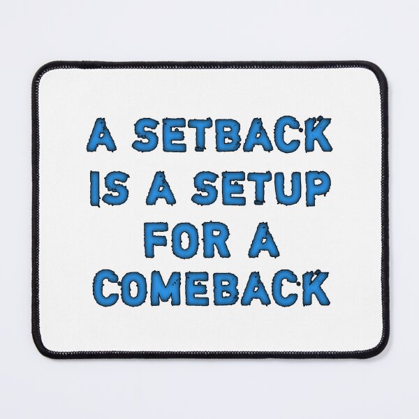 Item preview, A setback is a setup for a comeback designed and sold by PatilRohan.