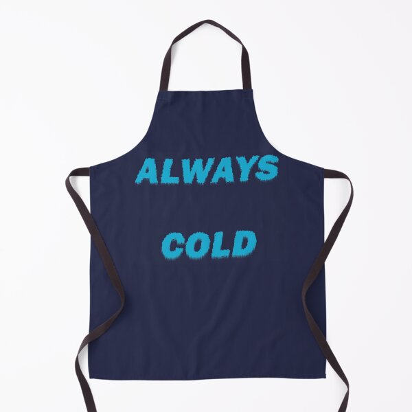 Item preview, Always Cold designed and sold by LPDesignsUK.