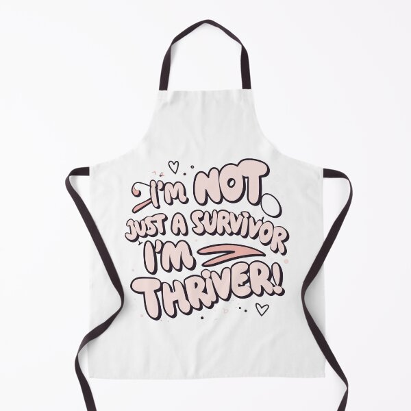 Item preview, I'm Not Just a Survivor, I'm a Thriver! designed and sold by Frank Ring.