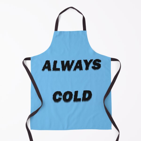 Item preview, Always Cold designed and sold by LPDesignsUK.
