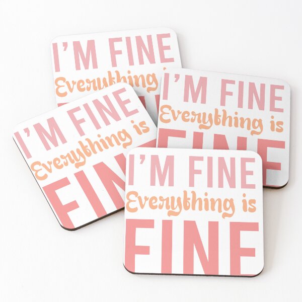 Item preview, I'm Fine, Everything's Fine designed and sold by Thrive Studio.