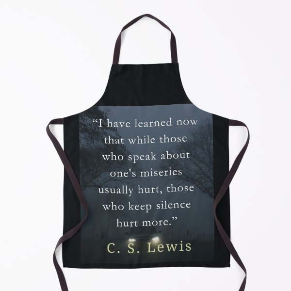 Item preview, C. S. Lewis quote: I have learned now that while those who speak about one's miseries usually hurt... designed and sold by artbleed.