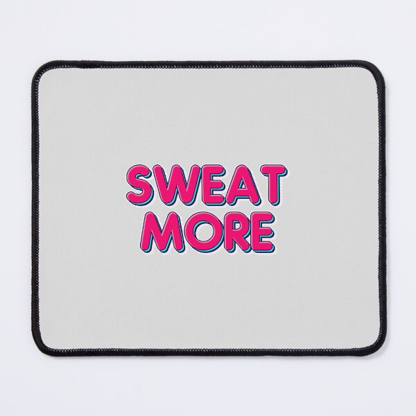 Item preview, Sweat More Tagline designed and sold by TimeTrave15.