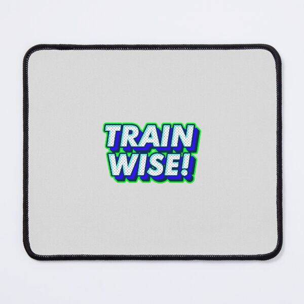 Item preview, Train Wise Tagline designed and sold by TimeTrave15.