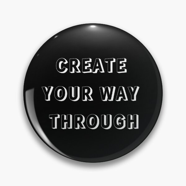 Item preview, (WF) Create your way through. designed and sold by greatvibes4u.