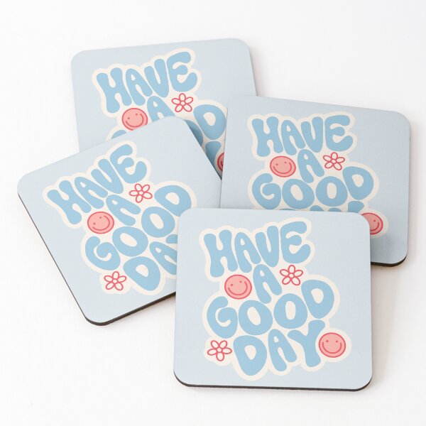 Item preview, Have A Good Day designed and sold by Chanaika4.