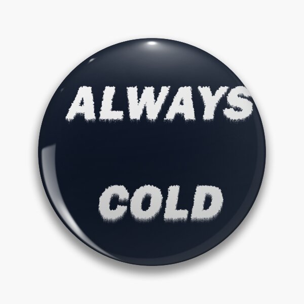 Item preview, Always cold designed and sold by LPDesignsUK.