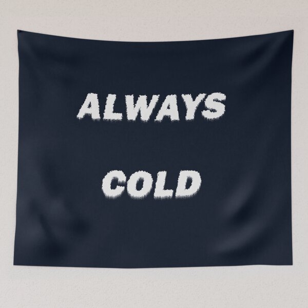 Item preview, Always cold designed and sold by LPDesignsUK.
