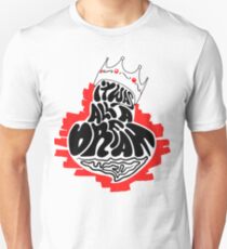 It was all a dream.. Unisex T-Shirt