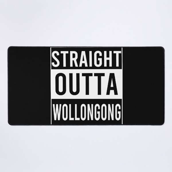Item preview, Straight Outta Wollongong designed and sold by Color-Sparkle.