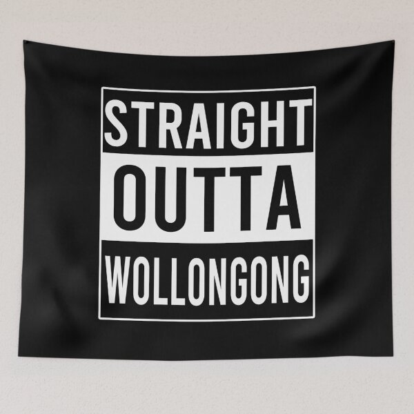 Item preview, Straight Outta Wollongong designed and sold by Color-Sparkle.