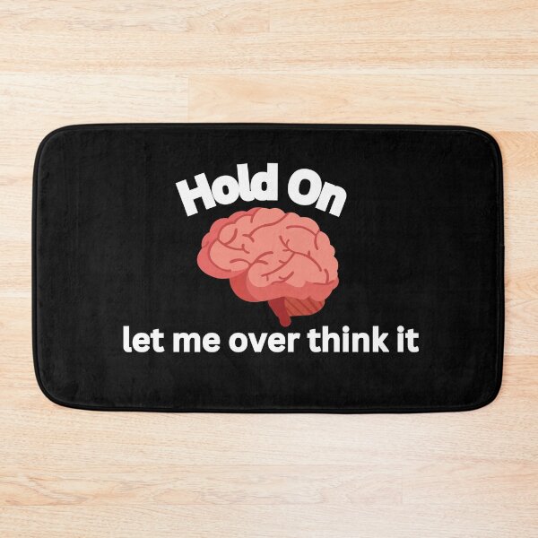 Item preview, Hold on let me overthink it designed and sold by dfxupt.