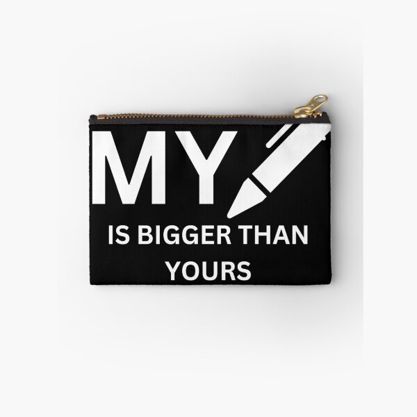 Item preview, My Pen Is Bigger Than Your designed and sold by dfxupt.