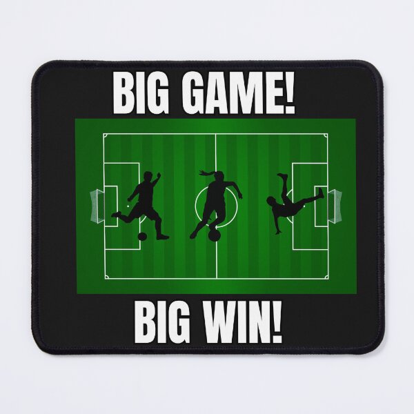 Item preview, Big Game, Big Win-Soccer designed and sold by TxTaurus110.