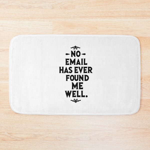 Item preview, No email has ever found me well designed and sold by TeesYouWant.