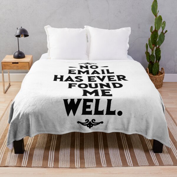 Item preview, No email has ever found me well designed and sold by TeesYouWant.