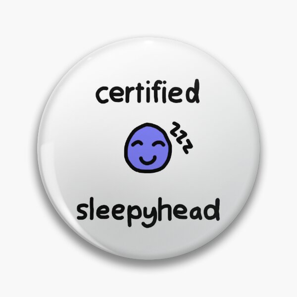 Item preview, certified sleepyhead designed and sold by TotalPickle.