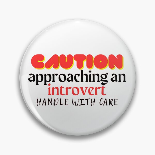 Item preview, caution: approaching introvert handle with care designed and sold by MarsyDesigns.