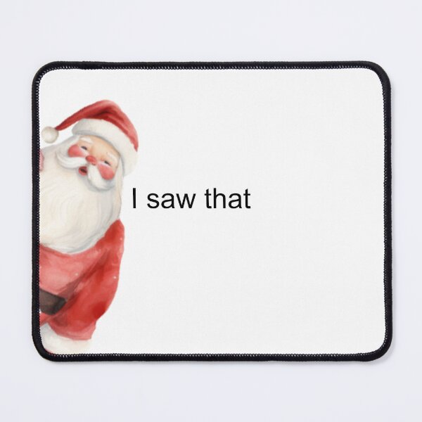 Item preview, Santa I Saw That designed and sold by OscarAndOphelia.