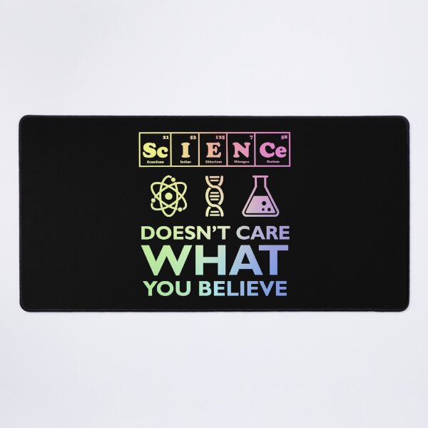 Item preview, Science Doesn't Care What You Believe designed and sold by ScienceCorner.