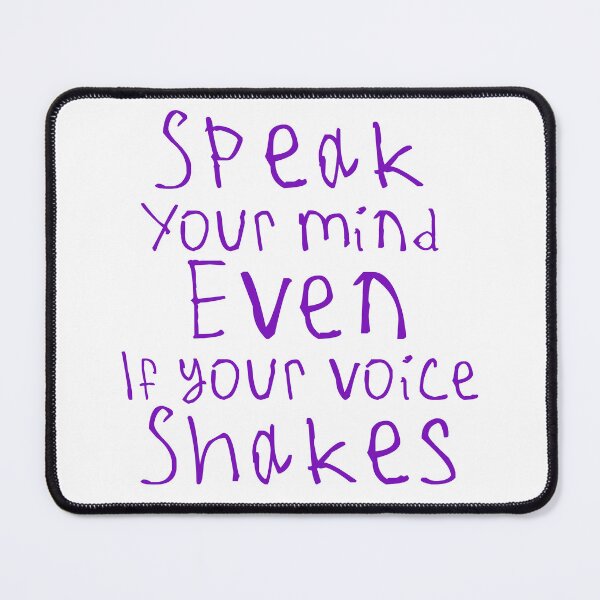 Item preview, Speak Your Mind Even If Your Voice Shakes designed and sold by kinpirks.
