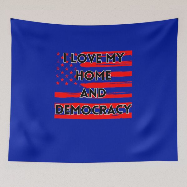 Item preview, I LOVE MY HOME AND DEMOCRACY designed and sold by QBEKART.