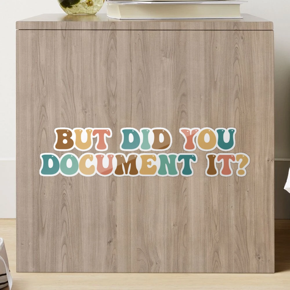 But Did You Document It, HR Humor Stickers, Workplace Stickers