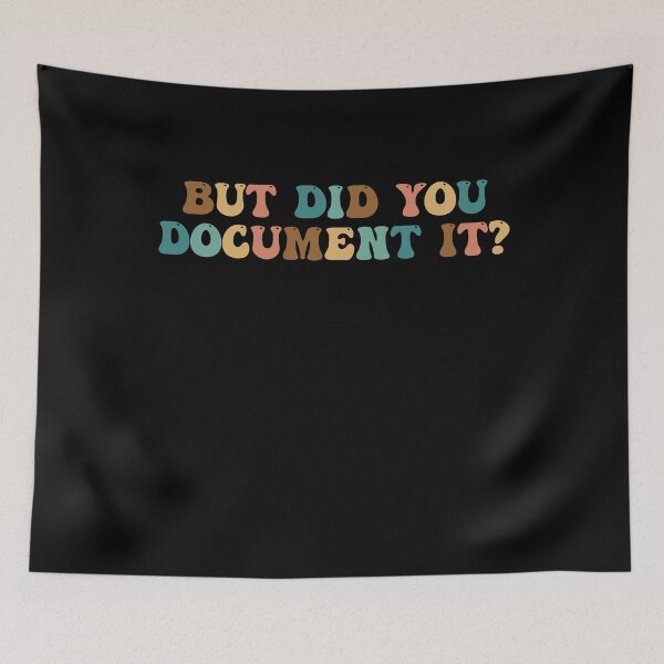 Item preview, But Did You Document It? HR Humor Funny Human-Resources designed and sold by Amineharoni.
