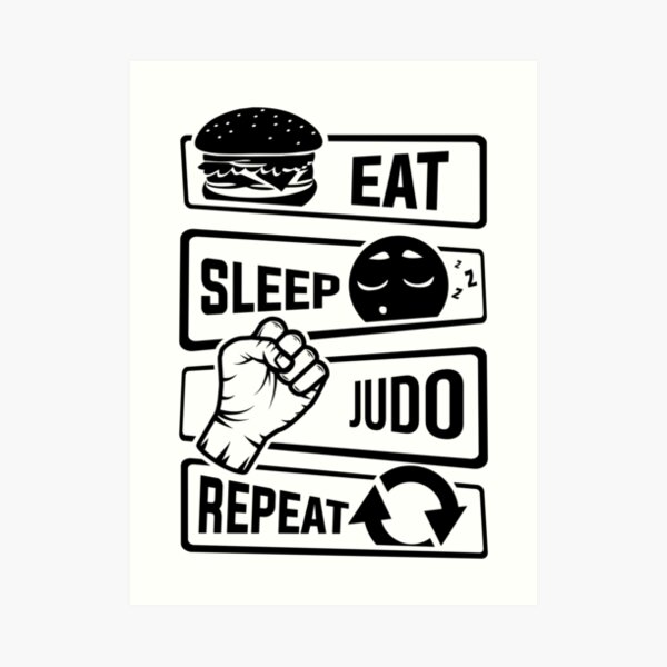 Eat Sleep Judo Repeat Martial Arts Defense Art Print By Anziehend Redbubble