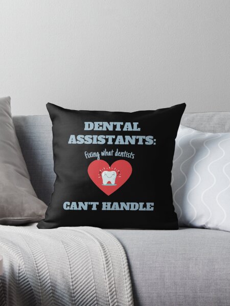 Item preview, Dental Assistants Fixing What Dentists Can´t Handle Funny Quote designed and sold by EdytaGister.