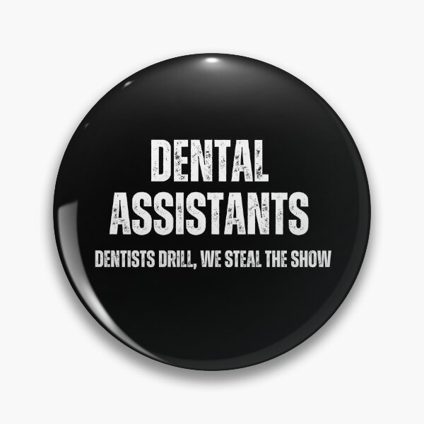 Item preview, Dental Assistants: Dentists Drill We Steal The Show Funny Quote designed and sold by EdytaGister.