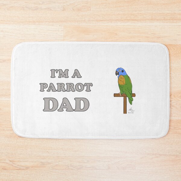 Item preview, I'm a Parrot Dad - Blue Headed Pionus designed and sold by Laughing Parrot Studio.