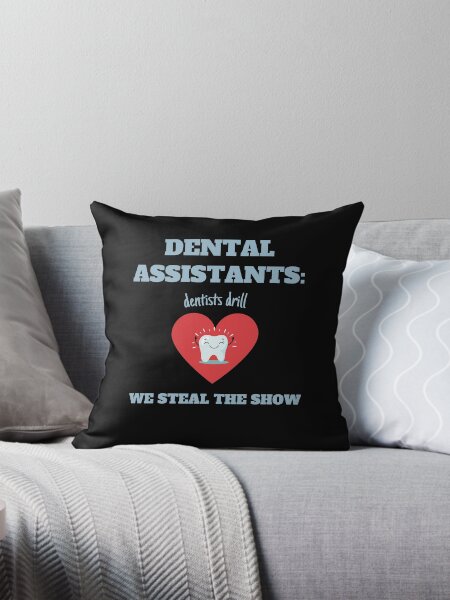 Item preview, Dental Assistants: Dentists Drill, We Steal the Show Funny Quote designed and sold by EdytaGister.
